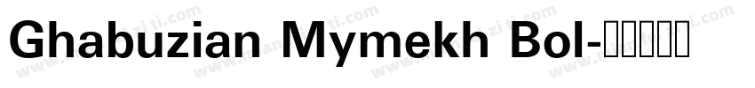 Ghabuzian Mymekh Bol字体转换